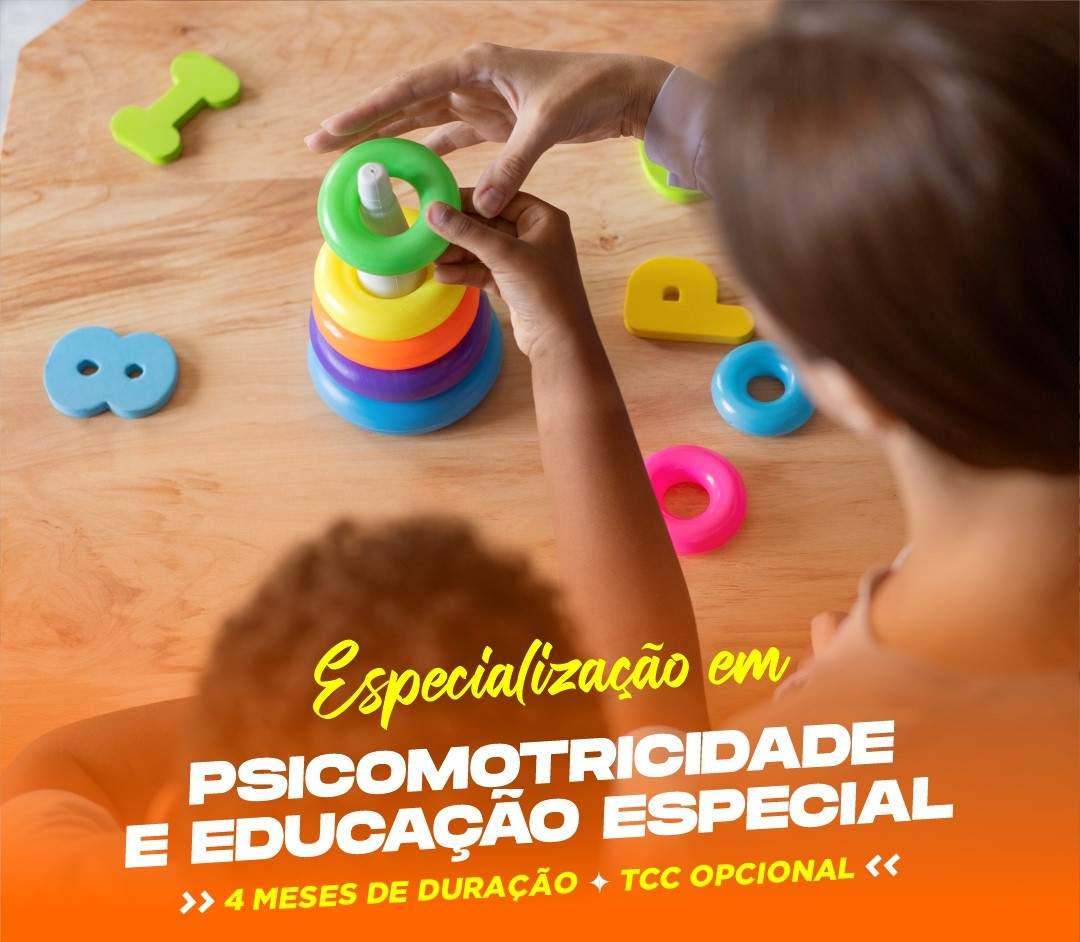 ESPECIALIZAÇÃO EM PSICOMOTRICIDADE E EDUCAÇÃO ESPECIAL EAD